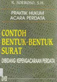 Praktik hukum acara perdata contok bentuk-bentuk surat di bidang kepengacaraan perdata