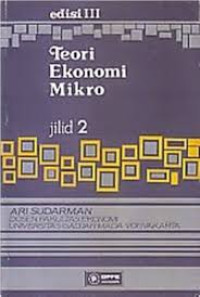 Teori Ekonomi Mikro : Jilid 2