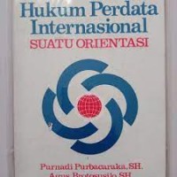 Sendi-sendi hukum perdata internasional suatu orientansi