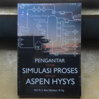 Pengantar Untuk Simulasi Proses Dengan ASPEN HYSYS