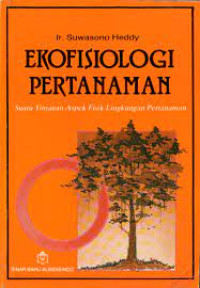 Ekofisiologi Pertanaman : Suatu Tinjauan Aspek Fisik Lingkungan Pertanaman