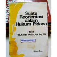 suatu reorientasi dalam hukum pidana