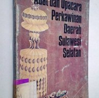 Adat dan Upacara Perkawinan Daerah Sulawesi Selatan