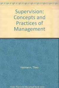 Supervision : Concepsts and practices of management