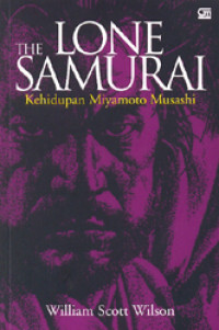 The lone samurai (kehidupan miyamoto musashi)