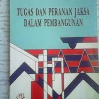 Tugas  dan peranan jaksa dalam pembangunan