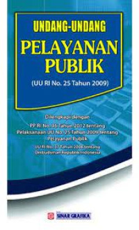 undang-undang pelayanan publik  



undang-undang pelayanan publik ( uu ri no . 25 tahun 2009